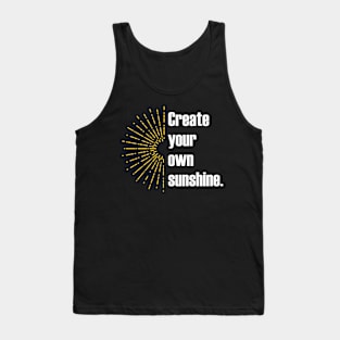 Create your own sunshine Tank Top